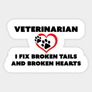 I Fix Broken Tails and Broken Hearts Sticker